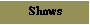Description: Description: shows_button.gif